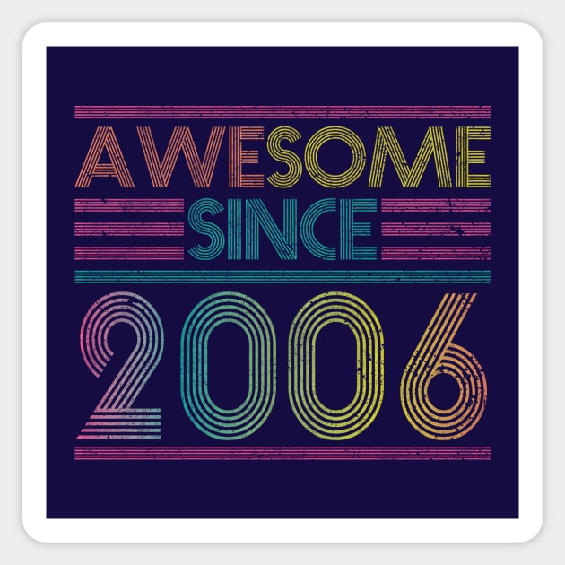 Awesome Since 2006 // Funny & Colorful 2006 Birthday Sticker by SLAG_Creative